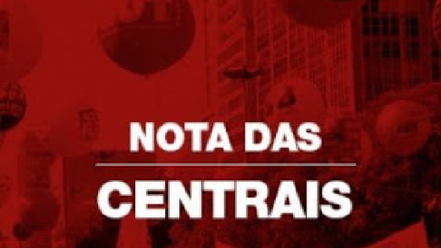 CENTRAIS SINDICAIS REPUDIAM PARTICIPAÇÃO DE BOLSONARO A FAVOR DA INTERVENÇÃO MILITAR