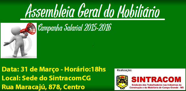 Assembleia do Mobiliário sobre Campanha Salarial acontecerá no dia 31 de Março, na sede do SintracomCG 